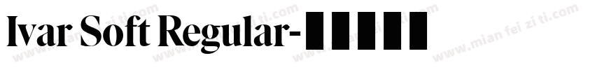 Ivar Soft Regular字体转换